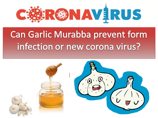 Can Garlic Murabba prevent form infection or new coronavirus?